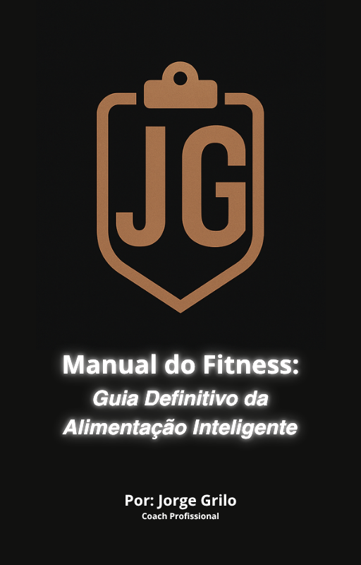 Manual do Fitness: Guia Definitivo da Alimentação Inteligente.